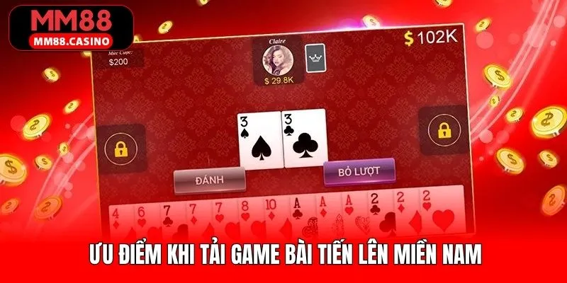 Các lợi ích có được khi tiến hành tải game tiến lên 